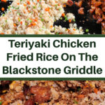 Teriyaki Chicken Fried Rice On The Blackstone Griddle! Use a teriyaki sauce and marinade to flavor the chicken thighs into the fried rice on the griddle.