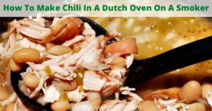 How To Make Chili In A Dutch Oven On A Smoker! Chili is the perfect way to use up smoked meat but smoking the chili adds even more flavor! Use chicken, turkey, brisket, pork, or beef to make these tasty chilis! Use a cast iron dutch oven on the smoker like a Pitboss or a Trager to add more flavor!Â