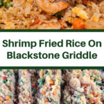 Shrimp Fried Rice On Blackstone Griddle is perfect quick weeknight dinner to make up! Make on the Blackstone to keep the kitchen clean and quick clean up! Use frozen carrots and peas with a rice cooker for an easy dinner the whole family will eat! Cook this hibachi style outside and look like a professional chef!