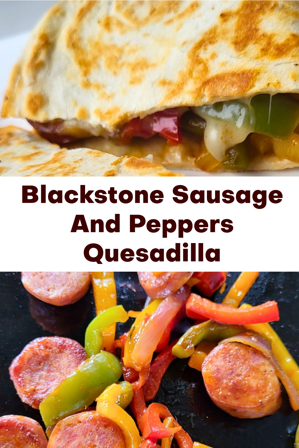 Blackstone Pepper and Sausage Quesadilla